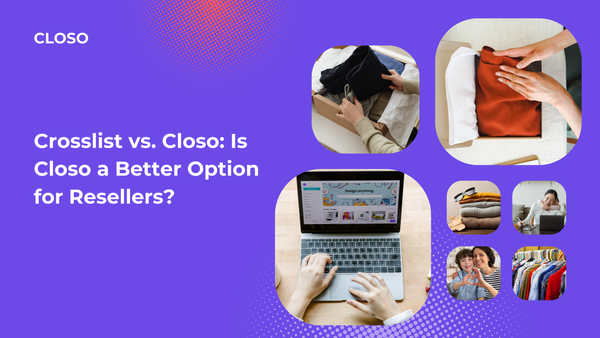 Crosslist vs. Closo: Is Closo’s Extension a Better Option for Resellers?