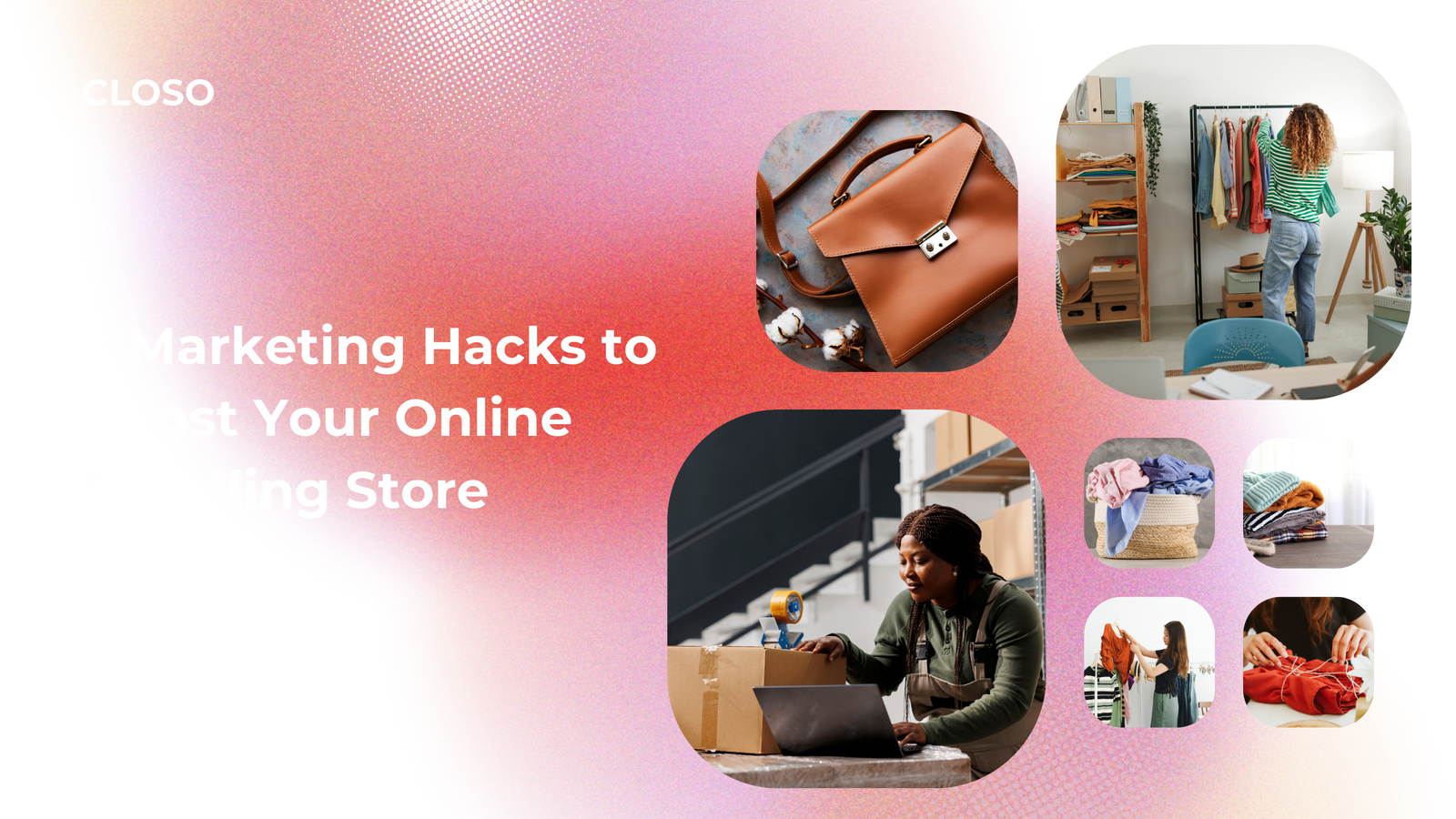 5 Marketing Hacks to Boost Your Online Reselling Store