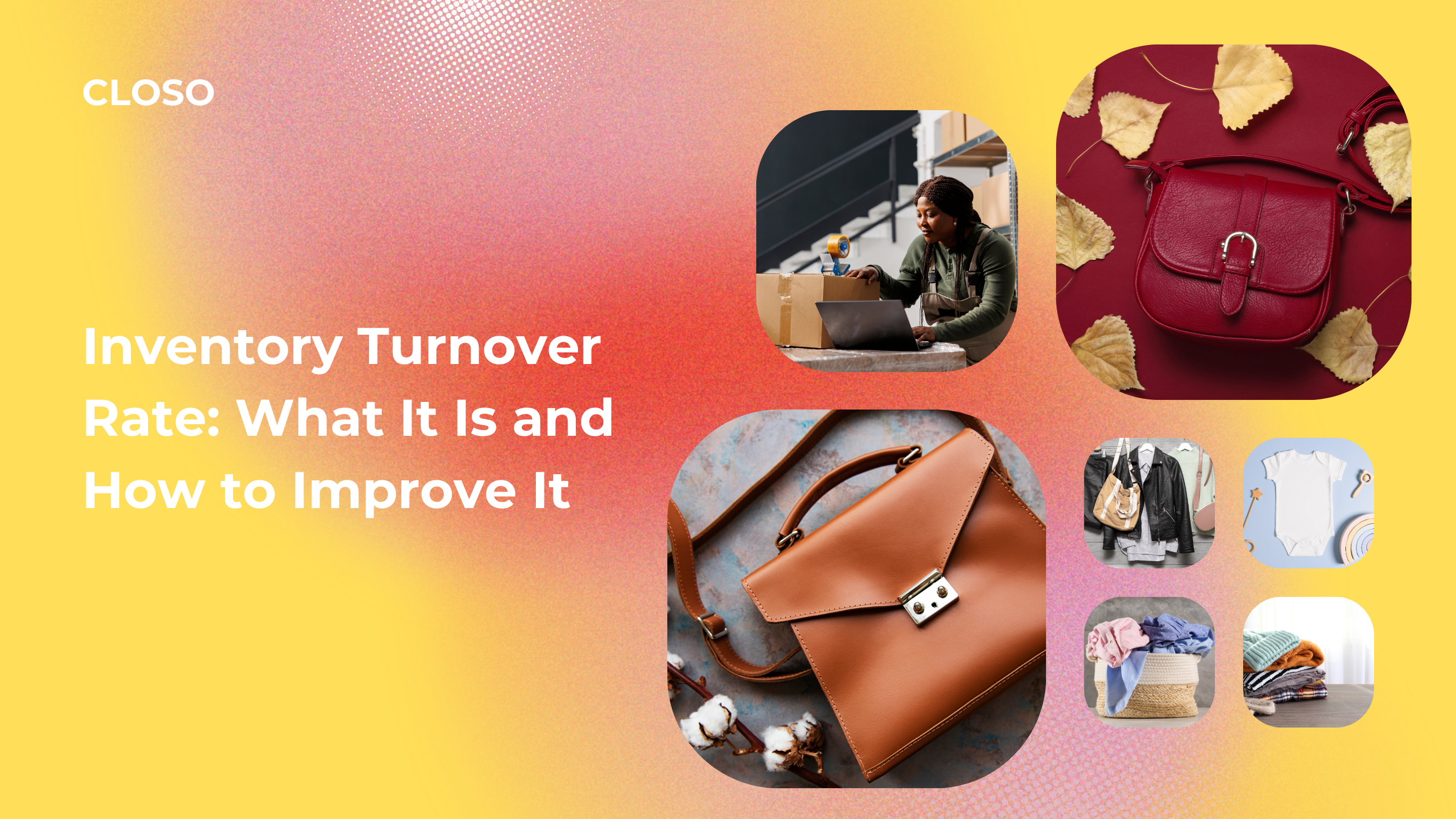 Inventory Turnover Rate: What It Is and How to Improve It