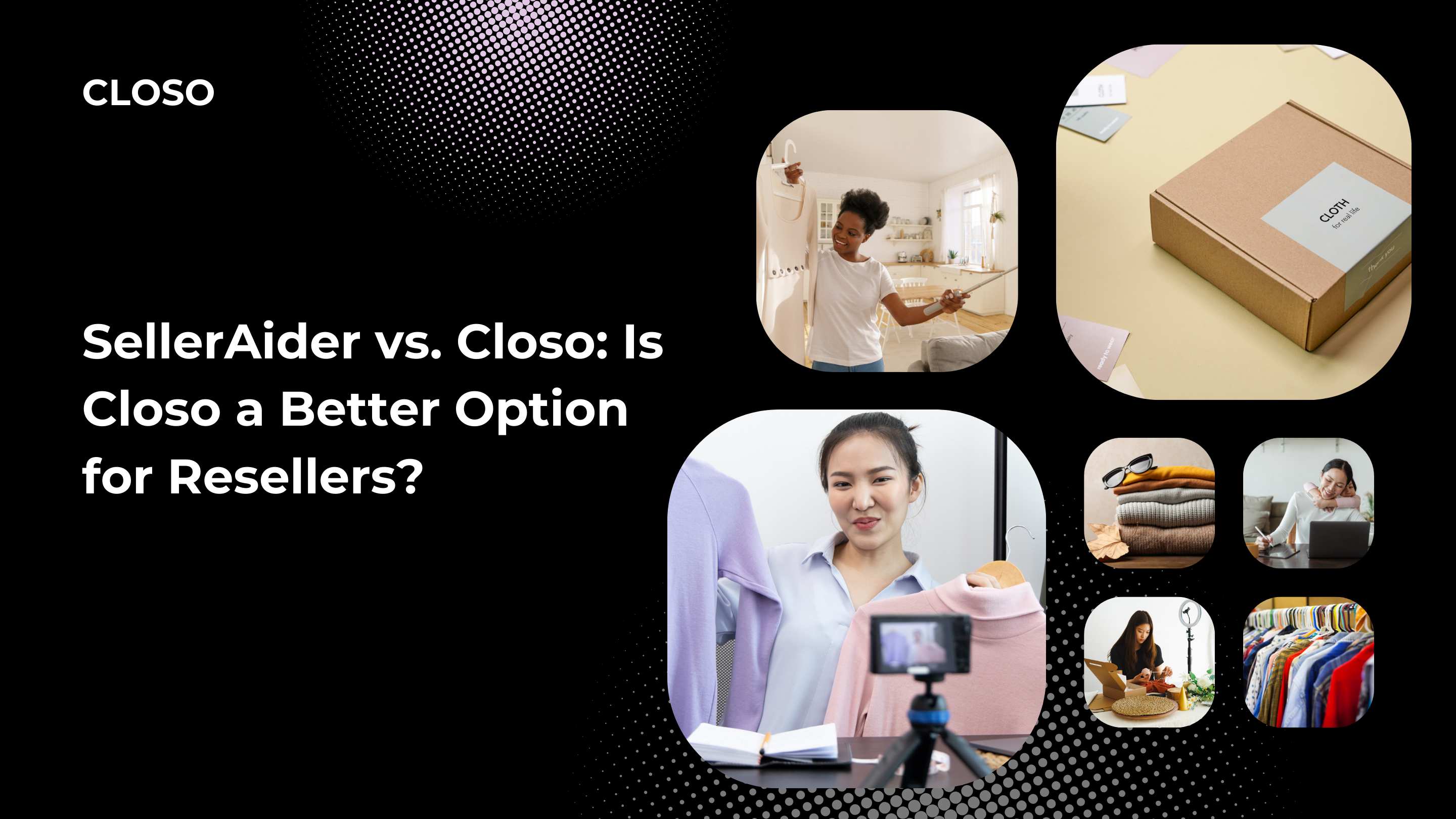 SellerAider vs. Closo: Is Closo’s Extension a Better Option for Resellers?