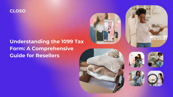 Understanding the 1099 Tax Form: A Comprehensive Guide for Resellers